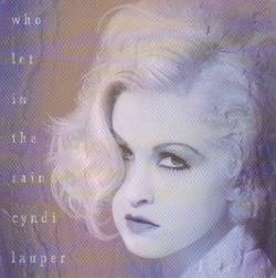 Cyndi Lauper : Who Let in the Rain
